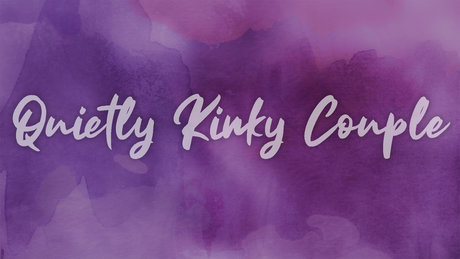 Quietly Kinky Couple