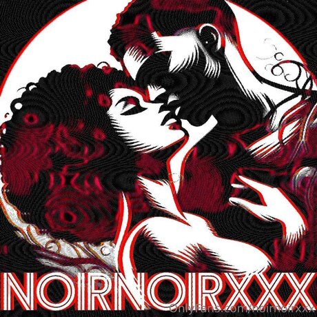 Noirnoirxxx