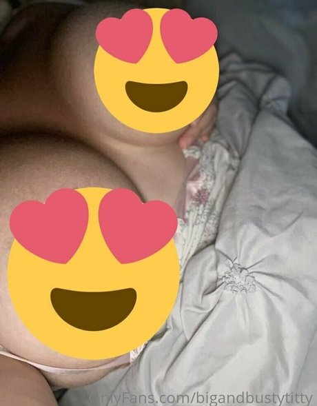 Bigandbustytitty
